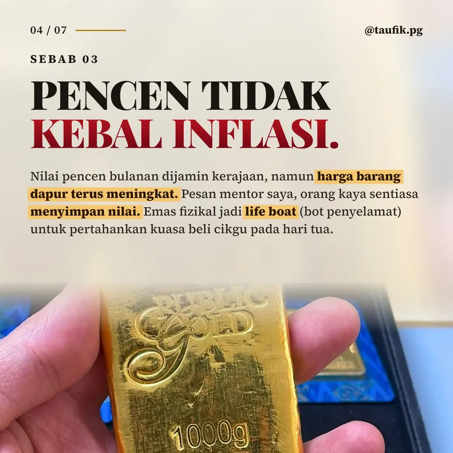 Sebab 3: pencen tidak kebal inflasi, emas fizikal sebagai life boat